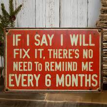 1pc Fun Retro Sign - "If I Say I Can Fix It, There's No Need To Remind Me." Suitable For Men's Caves And Studio Decorations - An Interesting Mechanic Gift For Dad Or Husband - The Style Is As Shown In The Size Chart. - Multicolor - View 1