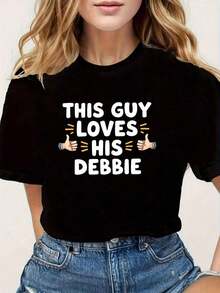 Camiseta Divertida para Mujer con Estampado "This Guy Loves His Debbie" - Con Letras y Diseño de Cara de Debbie - Tela Suave y Elástica, Camiseta Casual para Uso Diario - Para Todas las Temporadas, Lavable a Máquina, Camiseta para Mujer, Diseño Divertido, Ajuste Cómodo, Camiseta de Diseño para Mujer - Negro - Ver 8