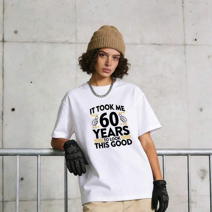 Women's Summer Clothing, Soft And Casual Cotton T-Shirt With Round Neck, Printed With The Phrase "ME TAKED ME 60 YEARS TO LOOK THIS GOOD". Black. - 白色 - 查看 1