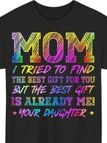 Matching T-Shirts For Mother And Daughter - Fun Design With The Message "Mom, I Tried To Find The Best Gift For You", Black Base With Colorful Lettering, Casual Short-Sleeved T-Shirt, Suitable For Birthday Gifts, Family Sets, Comfortable Round Neck Top And Machine Washable. - 黑色 - 查看 1