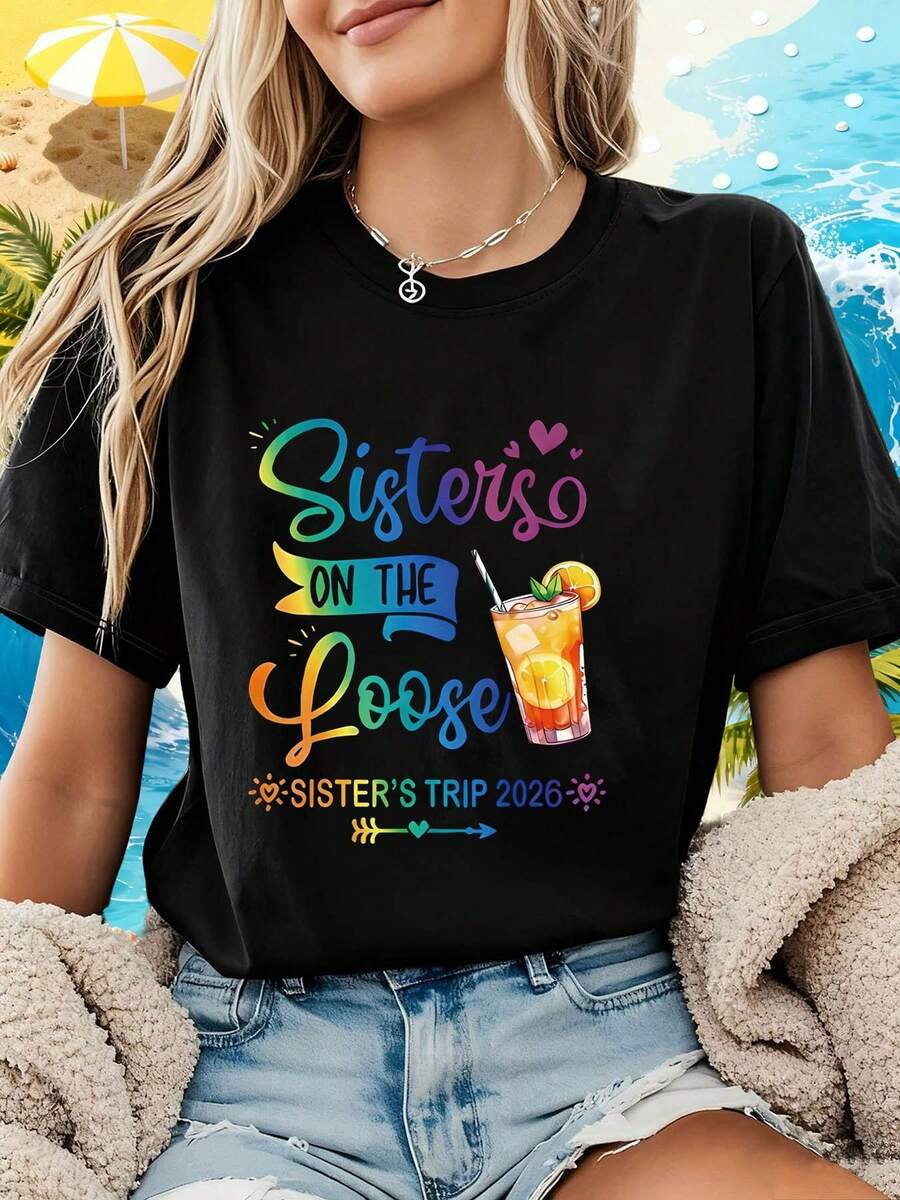 Matching T-Shirt For A 2026 Girls' Trip - "Sisters On The Loose" Gradient Print - Short Sleeve Crew Neck Top For Spring And Summer Holidays And Getaways With Friends - Casual Outfits For Friends - 黑色 - 查看 1