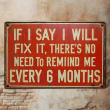 1pc Fun Retro Sign - "If I Say I Can Fix It, There's No Need To Remind Me." Suitable For Men's Caves And Studio Decorations - An Interesting Mechanic Gift For Dad Or Husband - The Style Is As Shown In The Size Chart. - Multicolor - View 4