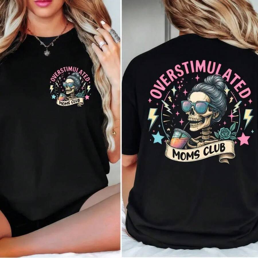 Reversible T-Shirt For Super-Stimulated Moms, Skeleton Mom T-Shirt, Mom T-Shirt, Funny Mom, Mother's Day Gift. Full-Size Cotton T-Shirt, T-Shirts, Tops, Tees, Fashion T-Shirts. - 黑色 - 查看 1