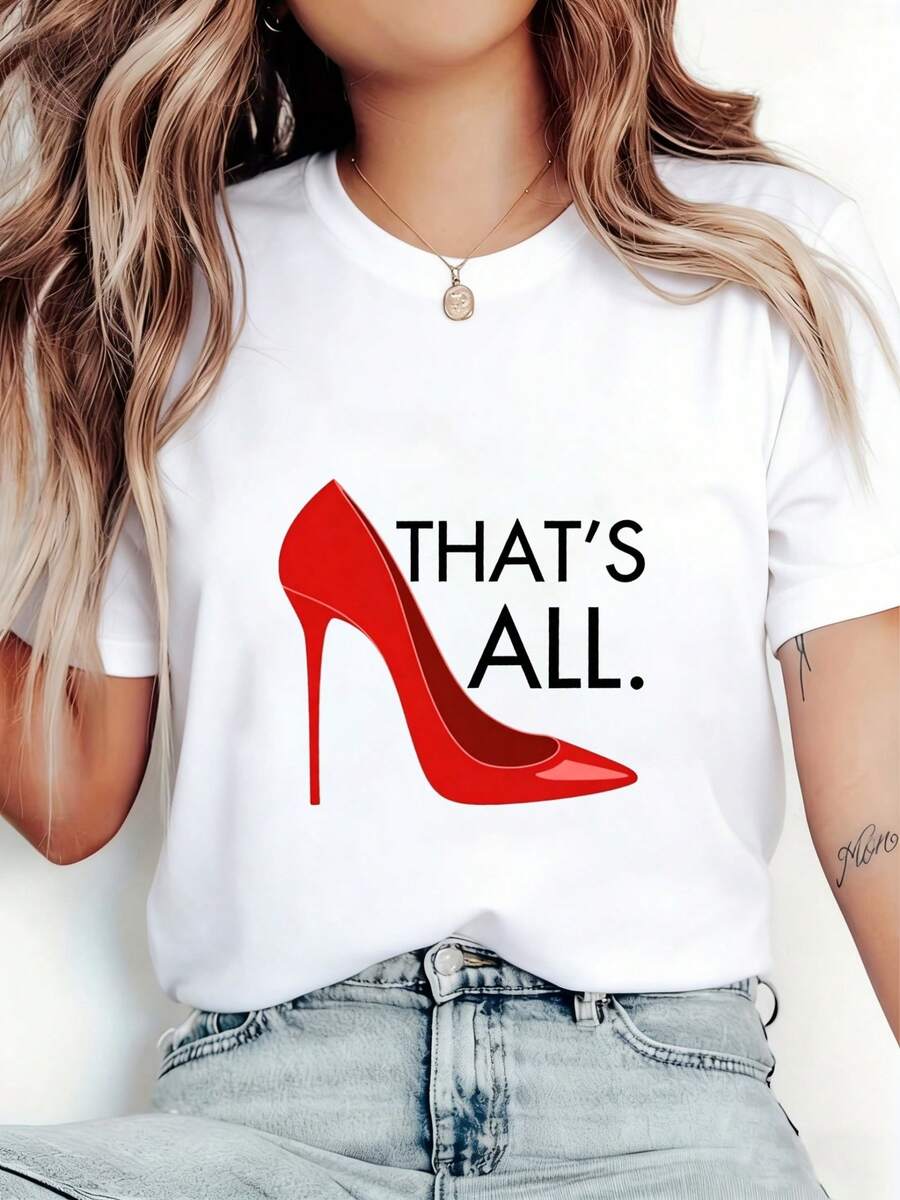 Women's Casual Short-Sleeved Crew Neck T-Shirt With A Fun Print Of Red Heels And The Phrase "THAT'S ALL", A Loose And Stylish T-Shirt In A "Hot Girl" Style, Versatile And With A Cool And Exclusive Style, Made Of Soft, Comfortable And Breathable Fabric, Machine Washable, Suitable For Spring, Summer, Autumn And Winter, Summer Clothes For Women, Casual And Elegant Clothes For Women. - 白色 - 查看 1