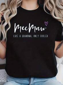1 pieza de camiseta para mujer "MeeMaw - Like Grandma But Cooler" - 100% algodón, diseño casual de manga corta y cuello redondo, diseño divertido con eslogan de abuela, regalo ideal para el Día de la Madre, adecuada para uso diario en primavera y verano, 180g de algodón. - Negro - Ver 1