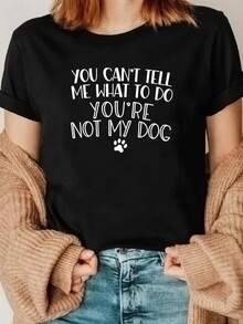 1 Summer T-Shirt For Dog Lovers, With Prints Like "You Can't Tell Me What To Do", "You're Not My Dog", Funny Dog T-Shirt, Gift For Dog Lovers, T-Shirt For Dog Mom, T-Shirt For Dog Dad, Printed T-Shirt, Casual Short Sleeve Sports Top For Spring/Summer, Women's Clothing 180g 100% Cotton. - 黑色 - 查看 2