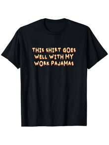 Fun T-Shirt That Goes Well With My Pajamas, T-Shirt For Working From Home - Black With Orange Lettering, Soft, Breathable, Short Sleeve And Round Neck, Casual For Men And Women, Comfortable For All Seasons, Machine Washable, For Working From Home And For Lounging At Home. - 黑色 - 查看 1