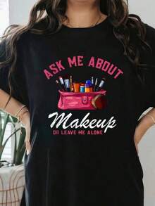 Plus Size, Funny Graphic T-Shirt For Women Makeup Lovers - Design With Phrases Like "Ask Me About Makeup, Leave Me Alone" And Makeup Brushes & Cosmetics - Soft Black T-Shirt With Pink Lettering - Casual Outfit For Parties And Everyday Wear In All Seasons - Washable Top For Costume Parties For Beauty Enthusiasts - 黑色 - 查看 6