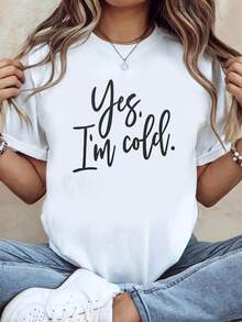 Modern Minimalist T-Shirt, "Yes." "I'm Cold." White Short-Sleeved T-Shirt With Letter Print And A Fun Slogan - Suitable For Spring, Summer And Autumn, Casual Style, Modern Design, Versatile For Everyday Wear, Fabric, Casual And Modern Style For Everyday Life. - 白色 - 查看 7