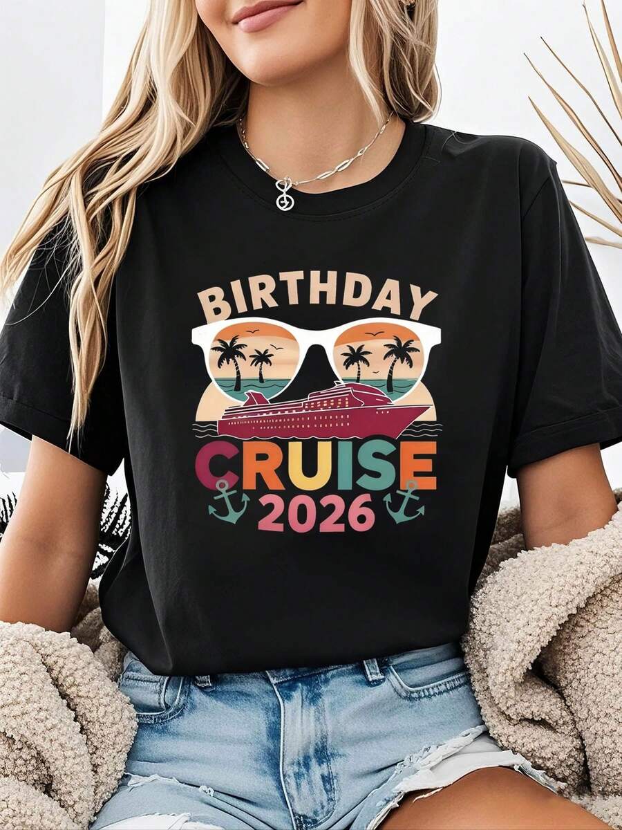 Women's Letter Print T-Shirt For Birthday Celebrations And Cruise Vacations 2026, Casual Short-Sleeved Crew Neck Top For Summer And Spring, Women's Clothing. Casual Women's Printed T-Shirt, Short-Sleeved Crew Neck, Local Spring/Summer Streetwear. - 黑色 - 查看 1