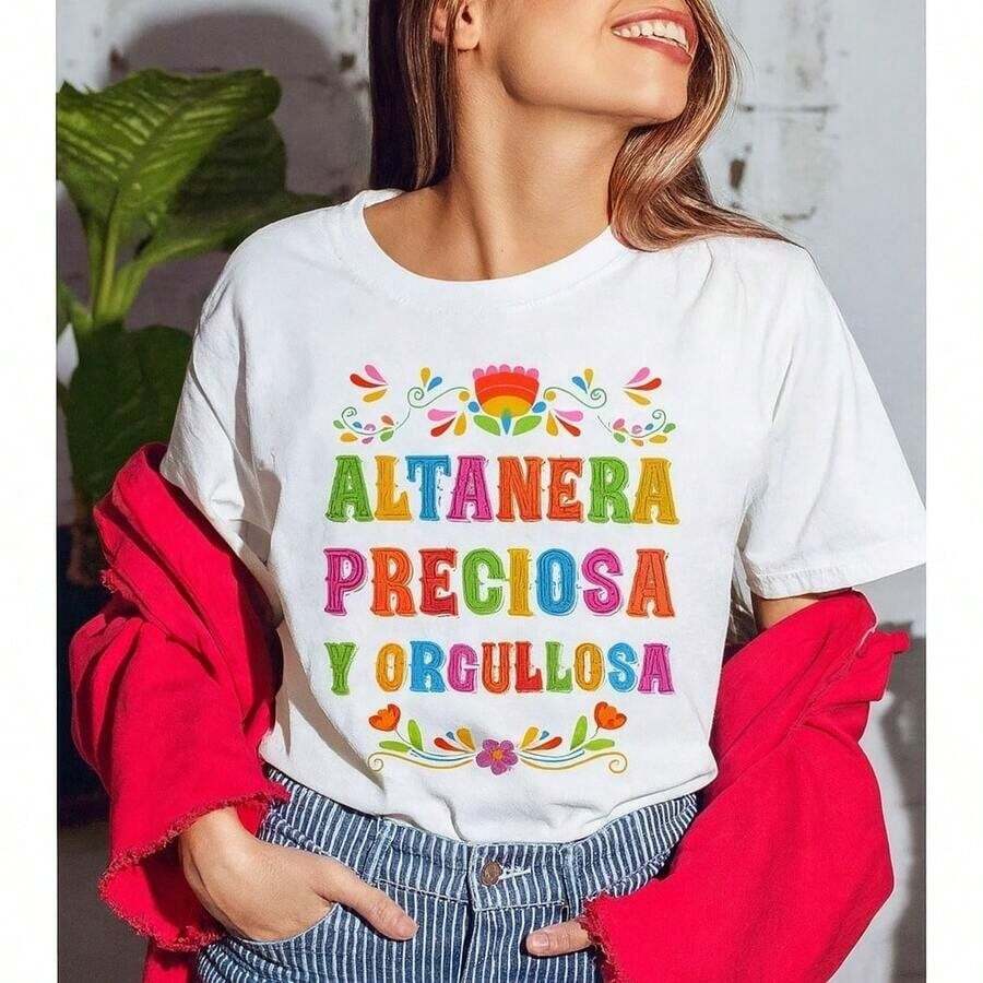 Mexican Basic Women's Oversized Printed T-Shirt In Vibrant Colors And Floral Details, Featuring The Phrase "Altanera, Preciosa Y Orgullosa" (Proud, Beautiful, And Authentic). Perfect For A Stylish And Confident Mexican Look. New Launch - 白色 - 查看 1