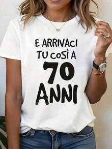 Women's T-Shirt With Italian Phrase "E ARRIVACI TU COSÌ A 70 ANNI" (And So You Reached 70 Years Old) - Short Sleeve T-Shirt With Round Neck And Italian Print, Casual Spring Summer Blouse For Italian Culture Outfits Women's Blouses>Clothing - 白色 - 查看 7