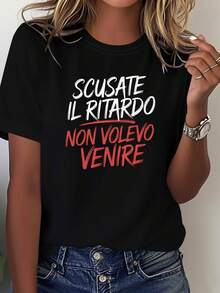 Women's T-Shirt With The Italian Phrase "Scusa Il Ritardo Non Volevo Venire" (Sorry, I'm Late, I Didn't Mean To Come) - Casual Short-Sleeve Round Neck Blouse With Italian Lettering, Spring/Summer Casual Wear Suitable For Spring And Summer Outfits. Women's Printed Casual T-Shirt, Short-Sleeve Round Neck, Local Spring/Summer Urban Fashion. - 黑色 - 查看 1