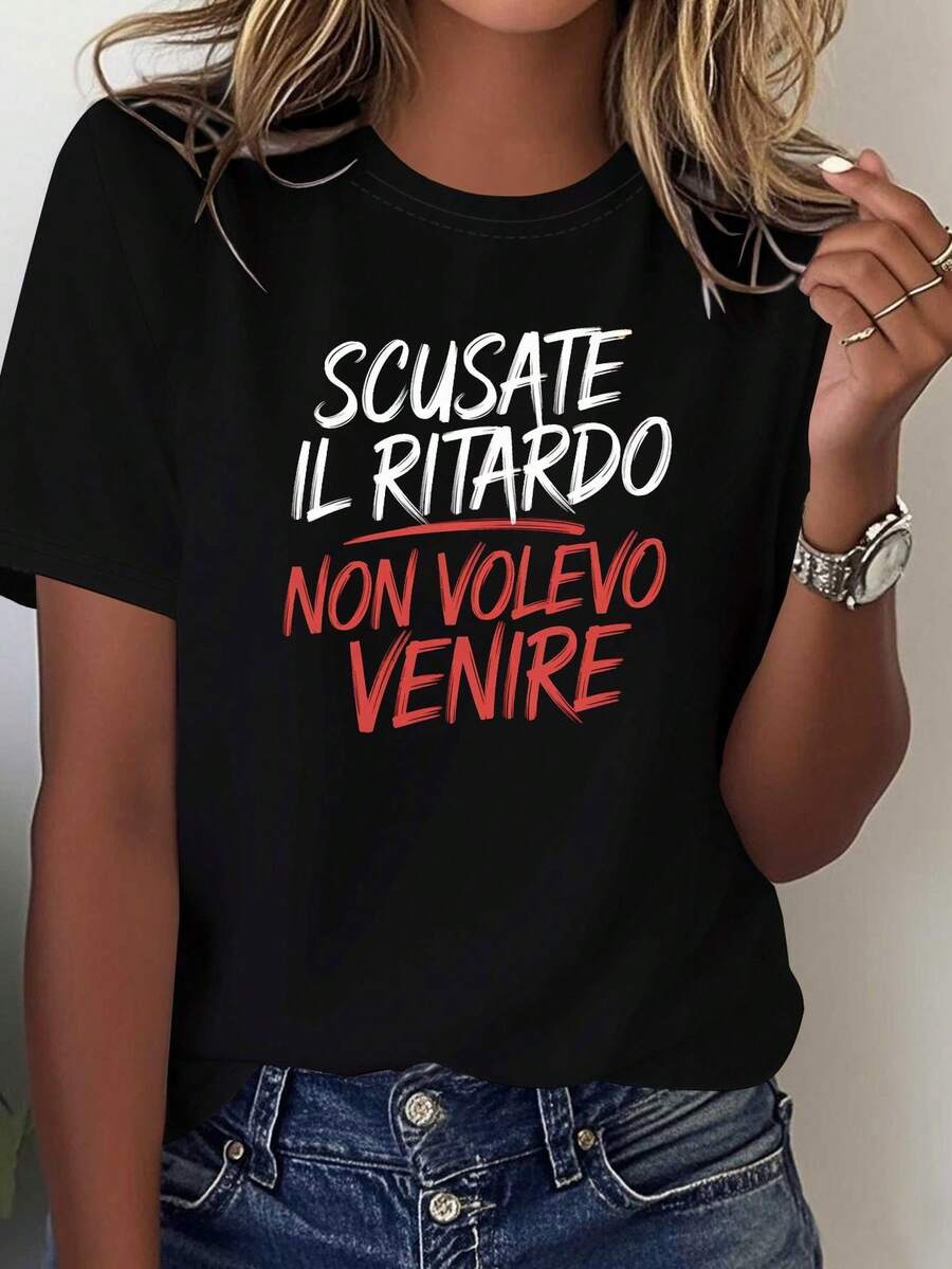 Women's T-Shirt With The Italian Phrase "Scusa Il Ritardo Non Volevo Venire" (Sorry, I'm Late, I Didn't Mean To Come) - Casual Short-Sleeve Round Neck Blouse With Italian Lettering, Spring/Summer Casual Wear Suitable For Spring And Summer Outfits. Women's Printed Casual T-Shirt, Short-Sleeve Round Neck, Local Spring/Summer Urban Fashion. - 黑色 - 查看 1