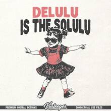 Delulu El Solulu - Vintage T-Shirt With Digital Graphic, Girl Design In PNG, Humorous Design For Sublimation In PNG. - 白色 - 查看 3