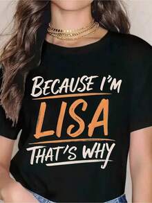 Premium "Because I'm Lisa, That's Why" T-Shirt For Women, Fun, Casual, Graphic Print, For Everyday Wear, Gift For Lisa Fans, Birthday Gift, Gift For Sister, Matching Sister Outfit, White Top With Orange Print, Crew Neck. Gift Idea. - 黑色 - 查看 1