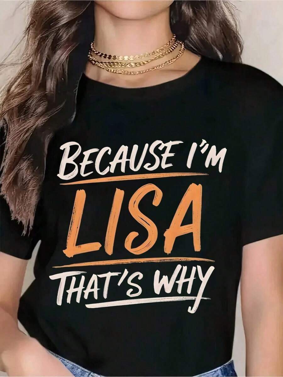 Premium "Because I'm Lisa, That's Why" T-Shirt For Women, Fun, Casual, Graphic Print, For Everyday Wear, Gift For Lisa Fans, Birthday Gift, Gift For Sister, Matching Sister Outfit, White Top With Orange Print, Crew Neck. Gift Idea. - 黑色 - 查看 1