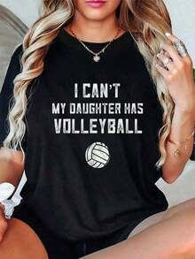 New 2026 Collection Cotton T-Shirt For Men I Can't, My Daughter Plays Volleyball Mom T-Shirt Women's Clothing - 黑色 - 查看 1