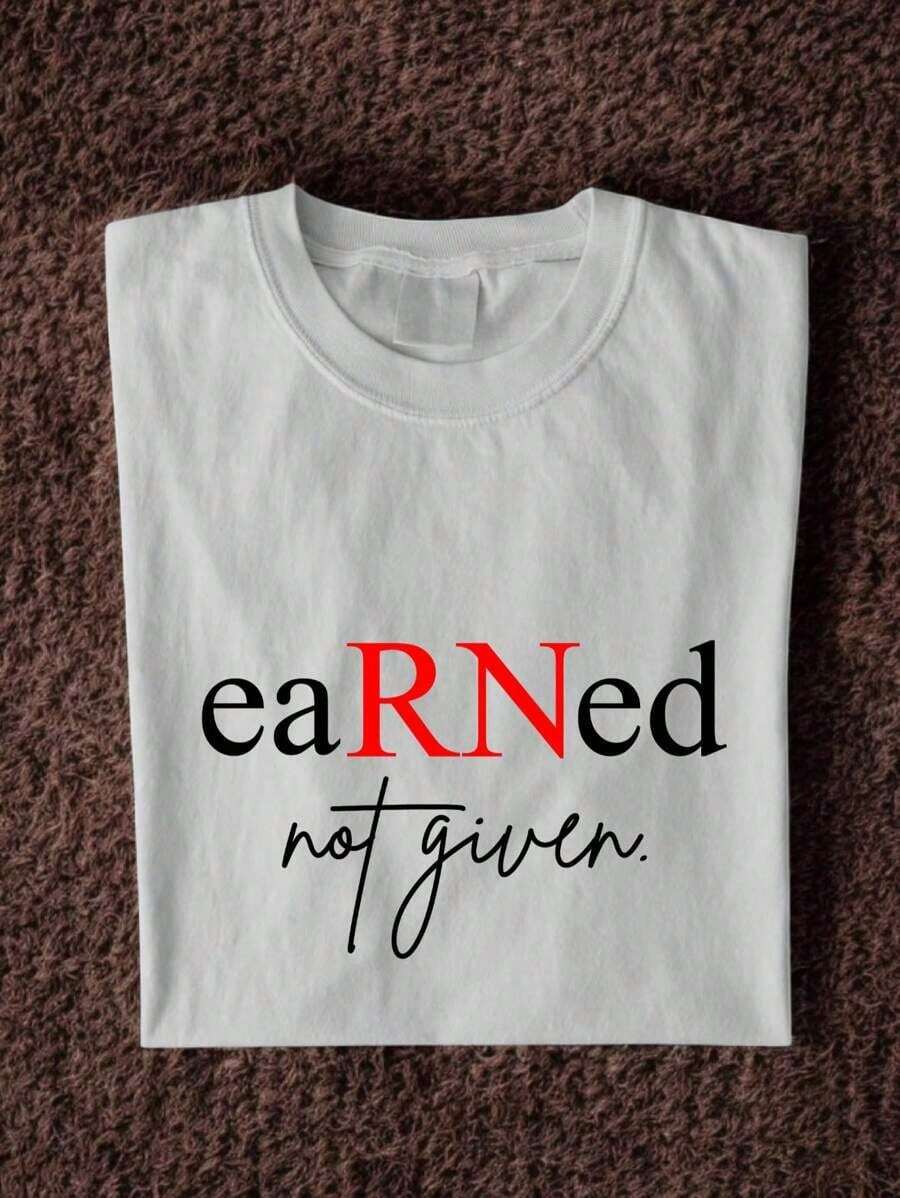 Limited Time Offer, Limited Quantity Available, Flash , Women's Shirts, Women's T-Shirts, Nurse T-Shirt Titled "Earned, Not Given", Graduate Nurse T-Shirt, Gift For Newly Graduated Nurse, Graduate Nurse T-Shirt, Nursing School T-Shirt, Graduation Gift For Medical Students - 白色 - 查看 1