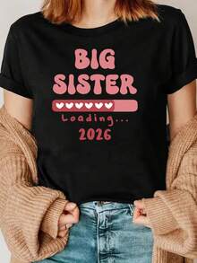Casual T-Shirt Featuring The Combination Of "BIG SISTER" And "Loading... 2026" Along With A Heart-Shaped Progress Bar, Serving As A Fashion Statement For Future Big Sisters, Signaling Their Upcoming Role In 2026. This T-Shirt Conveys A Sense Of Anticipation And Warmth, With A Stylish Design And Durable 100% Cotton. - 黑色 - 查看 1