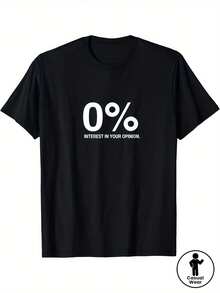 Funny Graphic T-Shirt For Men - "0% Interest In Your Opinion" Slogan Tee - Bold Statement Tee - Classic Casual Crew Neck Everyday Tee - Lightweight Adult Casual Wear, Funny Tees, Humorous Clothing, Short Sleeve T-Shirt, Comfortable Fabric - 黑色 - 查看 1