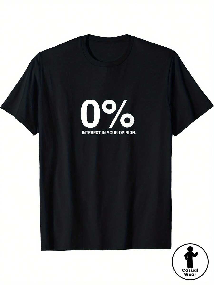 Funny Graphic T-Shirt For Men - "0% Interest In Your Opinion" Slogan Tee - Bold Statement Tee - Classic Casual Crew Neck Everyday Tee - Lightweight Adult Casual Wear, Funny Tees, Humorous Clothing, Short Sleeve T-Shirt, Comfortable Fabric - 黑色 - 查看 1