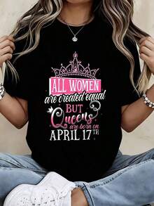 Women's T-Shirt: All Women Are Created Equal, But Queens Are Born On April 17th. Crown Graphic Design For Women. Birthday Gift. White T-Shirt. Casual Everyday Wear. - 黑色 - 查看 1