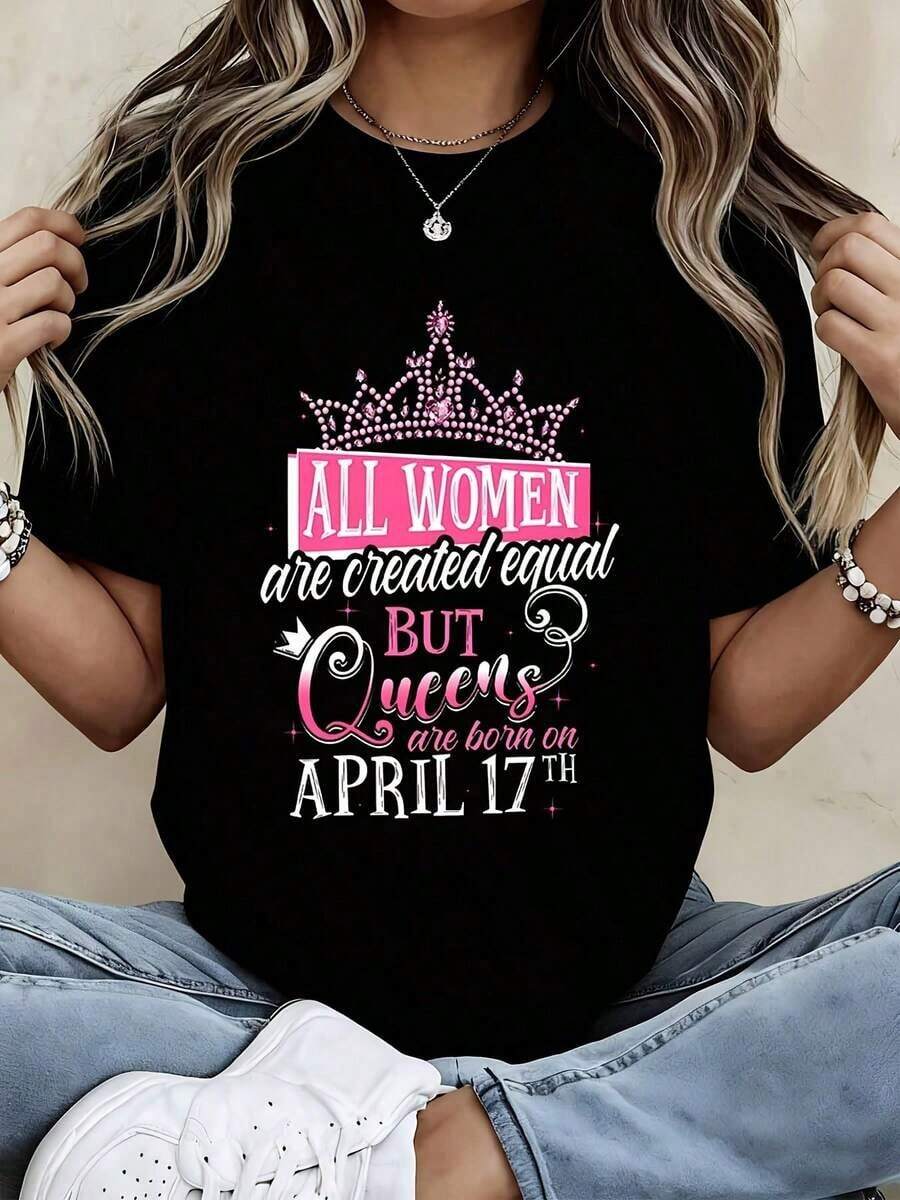 Women's T-Shirt: All Women Are Created Equal, But Queens Are Born On April 17th. Crown Graphic Design For Women. Birthday Gift. White T-Shirt. Casual Everyday Wear. - 黑色 - 查看 1
