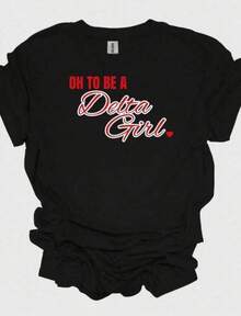 Cotton Graphic T-Shirt, Plus Sizes, Oh To Be A Delta Girl, Delta Sigma Theta 1913, Uni Softyle T-Shirt, Sorority, Inc, Y2K, Men's Oversized T-Shirt, Summer Tops, Women's Casual Printed T-Shirt, Short Sleeve And Round Neck, Spring/Summer Local Urban Fashion. - 黑色 - 查看 1