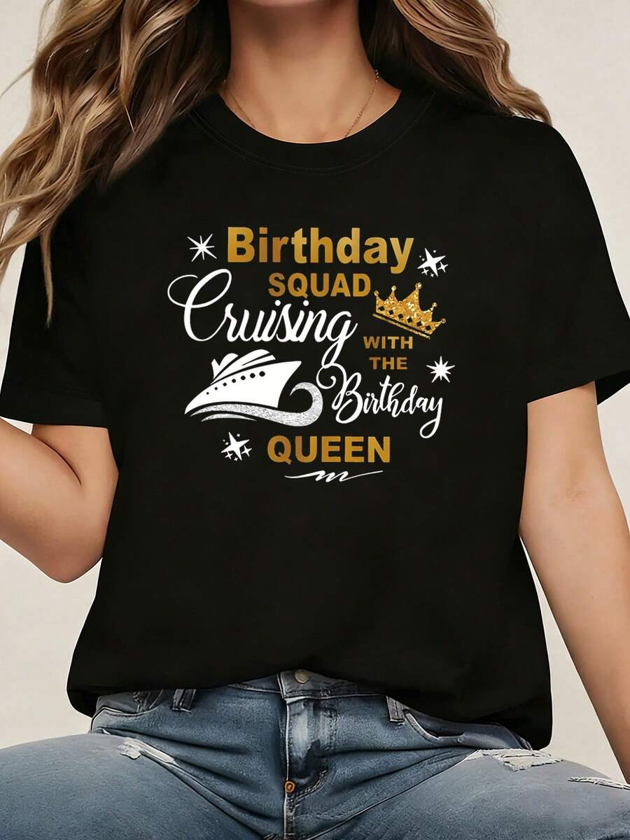 Women's Round Neck T-Shirt, Creative Design With "Birthday Queen's Cruise Quad" Themed Pattern Print, Cruise Ship Style, Spring/Summer Elegant Party Outfit, T-Shirt For Elegant Ladies, Blouses Suitable For Curvy Women, Casual Wear, Cool And Sweat-Free Summer Clothes, Fun Letter Print - 黑色 - 查看 1