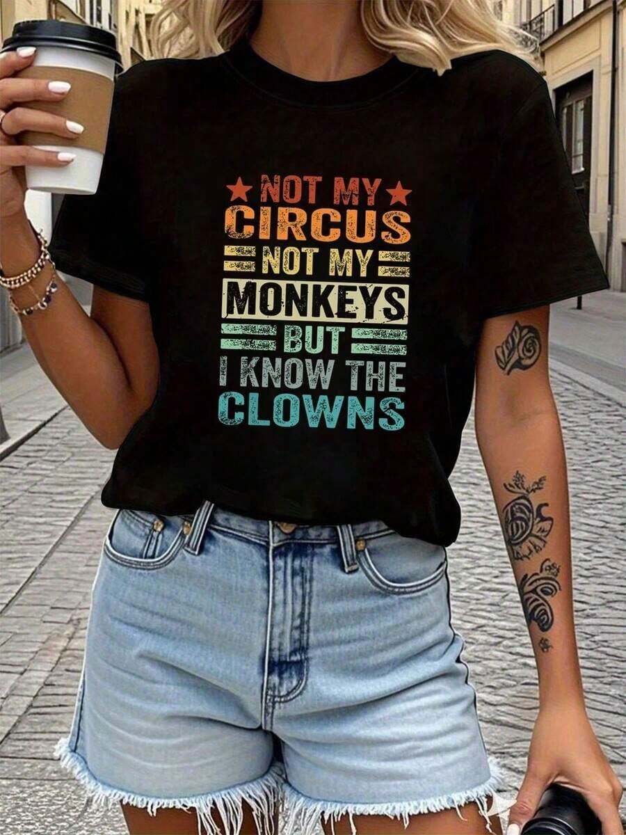 Soft, Breathable, And Lightweight For All-Day Comfort. Women's T-Shirt With The Fun Slogan "Not My Circus Not My Monkeys," Short-Sleeved Crew Neck Top, Suitable For Casual Wear In Spring And Summer. The Medium-Stretch Letter Print Top Is Machine Washable For Everyday Wear. Classic Crew Neck With A Relaxed Fit Flatters All Body Types And Is Easy To Pair With Jeans, Shorts, And Leggings. - 黑色 - 查看 1