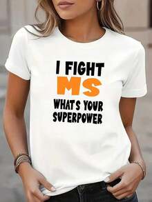 Women's Black T-Shirt With "I FIGHT MS, WHAT'S YOUR SUPERPOWER" Print - Casual Crew Neck, Polyester, All-Season, Casual Wear T-Shirt. | Bold Lettering On Top | Knit Construction, Plus Size. Women's Blouses > Clothing - 白色 - 查看 7