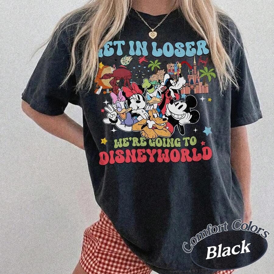 Get In Loser We're Going To Disneyworld Shirt, Mickey & Friends T-Shirt, Disney Trip Tee, Disney 2026 Family 2026 Trip Shirt  Disney Oversized T-Shirt - màu đen - Xem 1