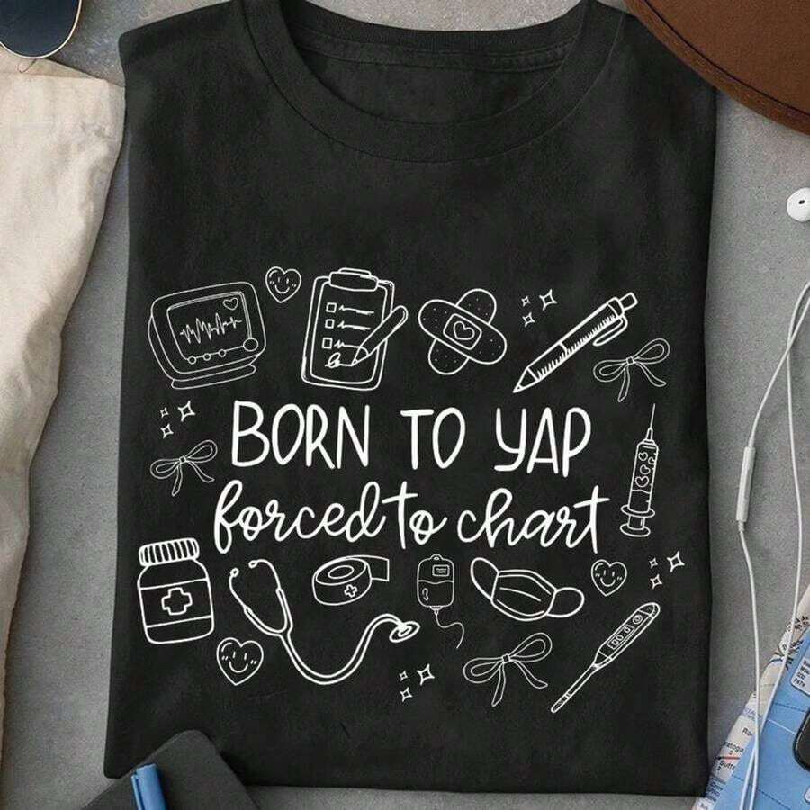 Limited Time Offer, Limited Quantity Available, Flash , Women's Shirts, Women's Nurse Shirt, Born To Yap Forced To Chart Shirt, Girly Nurse Sweatshirt, Coquette Registered Nurse Tee, Funny Nurse Practitioner Tee Breathable Fit, Unisex Crewneck Shirt Men And Women - 黑色 - 查看 1
