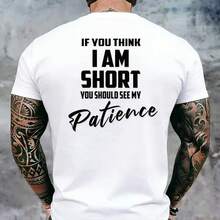 Funny Men's T-Shirt – T-Shirt With 'If You Think I'm Short, You Should See My Patience' Print, Casual Humorous T-Shirt, Cool Sayings T-Shirt For Men, Birthday Gift Idea, Original Men's T-Shirt, Everyday Wear, Modern And Original T-Shirt. - 白色 - 查看 2