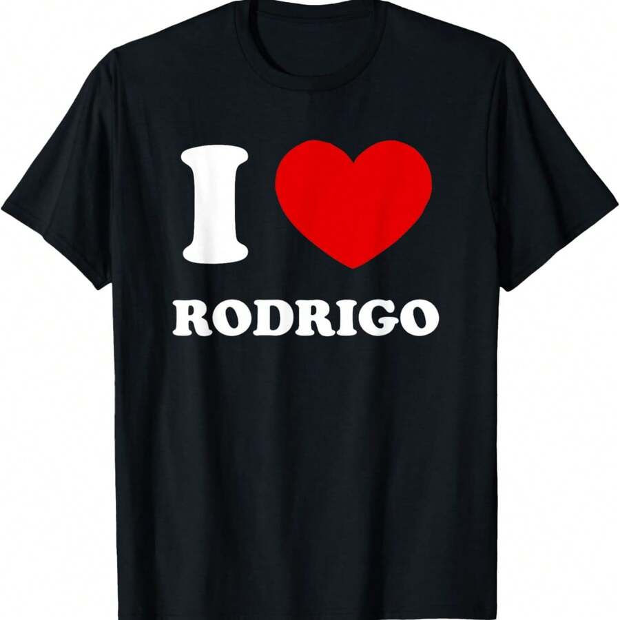 I Love Rodrigo I Heart Rodrigo Funny First Name Rodrigo T-Shirt - Black - View 1