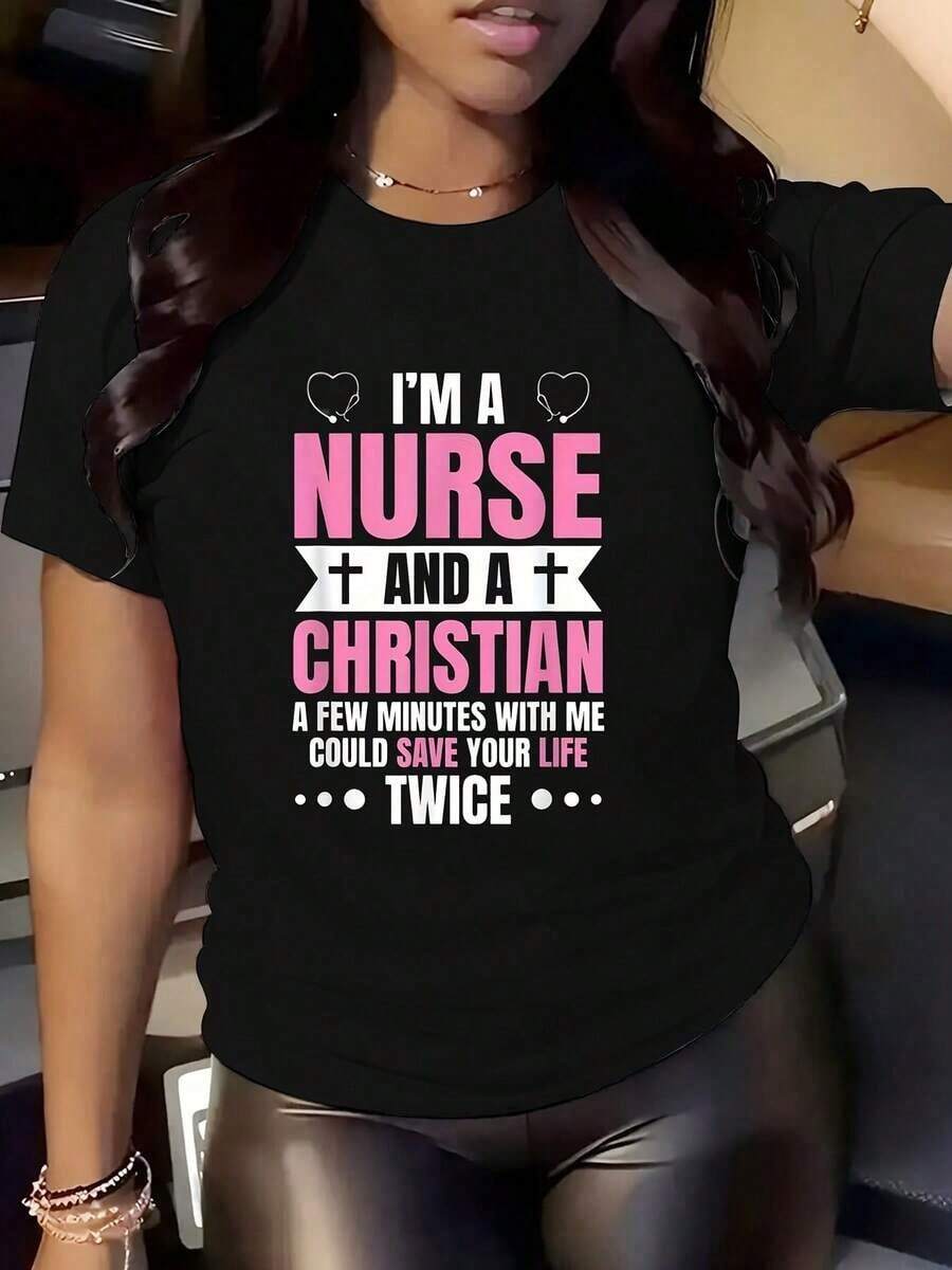 Women's T-Shirt. Crew Neck T-Shirt With Graphic Print "I'm A Nurse And A Christian. A Few Minutes With Me Could Save Your Life Twice." Gift For Nurses, Gift Of Christian Faith. 220g. Casual Wear For Work Or Everyday Use. - 黑色 - 查看 1