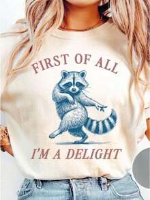 First Of All, I'm A . Funny Raccoon T-Shirt, Sarcastic Phrase T-Shirt, Sarcasm T-Shirt, Funny Raccoon T-Shirt, Humor Graphic T-Shirt, Funny Graphic T-Shirts For Men And Women, Crew Neck, Loose Casual T-Shirts, Women's T-Shirts - 白色 - 查看 1