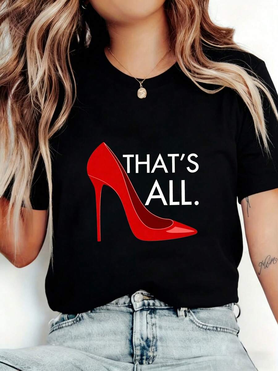Women's Casual Short-Sleeve Crew Neck T-Shirt With Fun "THAT'S ALL" Red High Heel Print, Modern And Style, Loose Fit, Versatile For Everyday Wear, Cool And Exclusive Style, Soft, Comfortable, And Breathable Fabric, Machine Washable. Summer Fashion Cotton T-Shirt - 黑色 - 查看 1