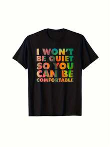 Esta camiseta estampada declara en voz alta que no me quedaré callado por vuestra comodidad.Es una camiseta de cuello redondo de gran calidad, perfecta para expresar tus opiniones con su texto brillante y multicolor.Diseñado específicamente para hombres y mujeres. - Negro - Ver 6