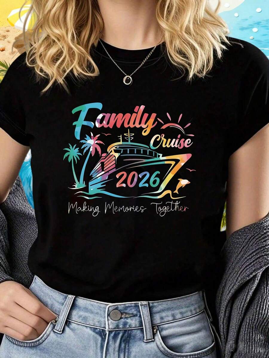 Women's T-Shirt With Letter Print "2026 Family Cruise Gradient Outlines A Reunion Memory Feast", Casual Short Sleeve Round Neck Top For Summer And Spring, Women's Clothing, Casual Printed T-Shirt, Short Sleeve And Round Neck, Spring/Summer Local Urban Fashion. - 黑色 - 查看 1