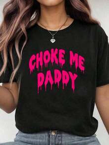1 Pieza Camiseta Divertida de Algodón 100% con Estampado 'Choke Me Daddy Kinky Humor' para Hombre y Mujer, Camiseta Gráfica Casual de Moda de Manga Corta, 180g 100% Algodón - Negro - Ver 6