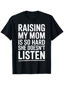 Humorous Fatherhood Theme T-Shirt - Design With The Slogan "Raising Mom Is Very Difficult, She Never Listens", Funny Short Sleeve Crew Neck T-Shirt, Casual Style, Unisex Gift (Sizes Up To 3XL) - 黑色 - 查看 1