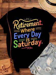 Women's Cotton T-Shirts, Retirement Where Every Day Is Saturday, Funny T-Shirt For Women And Men, Gift For Seniors, Retirement Party, Celebration, Casual Wear, Basic Women's Blouses. - 黑色 - 查看 3
