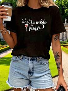 New 2026 Collection Cotton T-Shirt Did Someone Say Wine? Women's Crew Neck T-Shirt With Fun Letter Print And Wine Glass Elements For Spring And Summer - màu đen - Xem 1