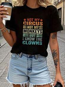 Soft, Breathable, And Lightweight For All-Day Comfort. Women's T-Shirt With The Fun Slogan "Not My Circus Not My Monkeys," Short-Sleeved Crew Neck Top, Suitable For Casual Wear In Spring And Summer. The Medium-Stretch Letter Print Top Is Machine Washable For Everyday Wear. Classic Crew Neck With A Relaxed Fit Flatters All Body Types And Is Easy To Pair With Jeans, Shorts, And Leggings. - 黑色 - 查看 6