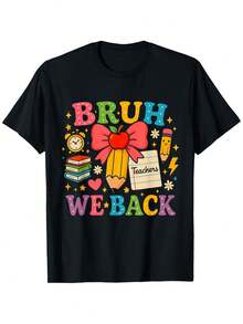 Bruh We Back Teachers College Style T-Shirt For Men And Women For Back To School | Casual Crew Neck, Regular Fit, Suitable For All Seasons, Printed Design, 100%, Perfect Choice For Adults. - 黑色 - 查看 7