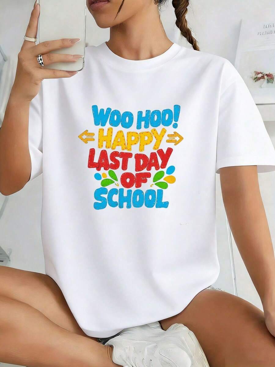 100% algodón ¡WOO HOO! Último día para la camiseta blanca, texto colorido, letras azules/amarillas/rojas y flores verdes/azules - diseño similar, camiseta casual, adecuada para celebraciones, perfecta para graduados y amigos. Camiseta de mujer de color sólido simple, corte holgado y ajustado, manga corta casual. - Blanco - Ver 1