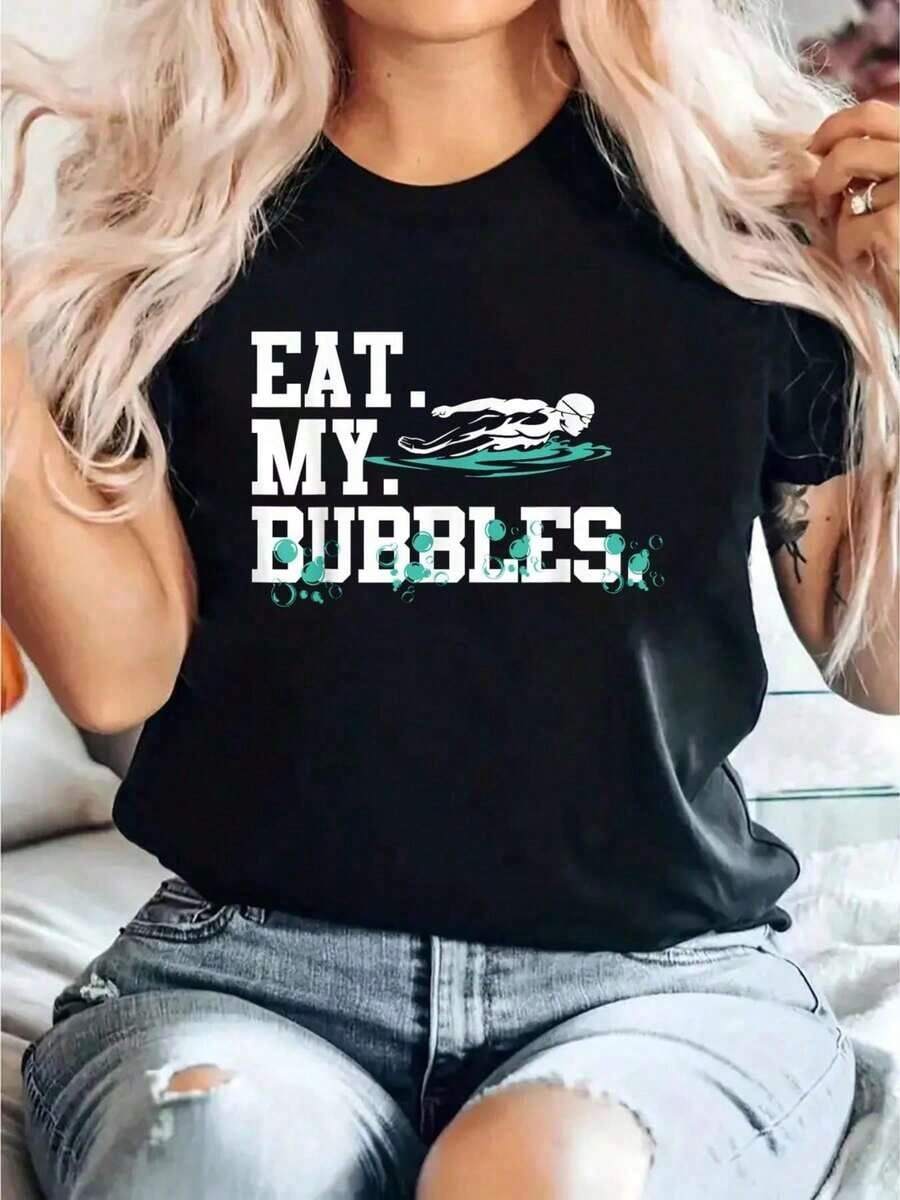 Eat My Bubbles - Fun Swimming Gift For Swimmers - Swimming Team Print T-Shirt, Casual Crew Neck Short Sleeve T-Shirt, Comfortable For Spring And Summer, Women's Clothing - 黑色 - 查看 1