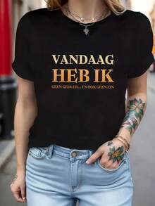 100% Cotton, Dutch Text: VANDAAG HEB IK GEEN GEDULD... EN OOK GEEN ZIN. Today I Have No Patience And I'm Not In The Mood. Women's Short-Sleeved T-Shirt, Round Neck, Text Print, Spring/Summer. Simple Solid-Color T-Shirt For Women, Loose And Fitted Cut, Casual Short-Sleeved Style. - 黑色 - 查看 3